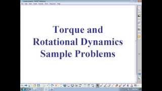 Torque and Rotational Dynamics Example Problems [upl. by Sajet907]