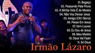 Irmão Lázaro  Meu Mestre Não Vou DeixarTop 10 Músicas Gospel Mais Tocadas 2024 AurelinaDourado [upl. by Mcferren862]