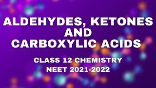 Aldehydes Ketones and Carboxylic Acids  Class 12 Chemistry  NEET 2021  2022 [upl. by Wilburt]