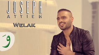 Joseph Attieh  Welak Official clip  جوزيف عطيه  ويلك [upl. by Uwkuhceki]