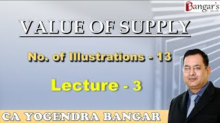 Value of Supply  Lecture 3  CA Final Nov 2023 Exams by CA Yogendra Bangar [upl. by Nahtanaoj]