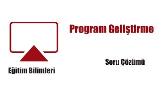 10 Eğitim Bilimleri  Program Geliştirme  Soru Çözümü  Sorularla Ara Tekrar [upl. by Bernt]