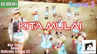 Kita Mulai  Alur Cerita Anime Hataraku Saibou Season 2 [upl. by Remat]