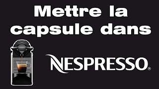 Comment mettre la capsule Nespresso [upl. by Kurzawa976]