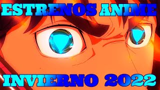 ESTRENOS ANIME INVIERNO 2022 SERIES OVAS  ONAS PELICULAS [upl. by Pol]