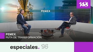 Especiales 14  Pemex Ruta de transformación [upl. by Andromede]