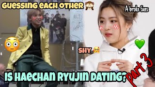 Is Haechan and Ryujin Dating part 3 해찬 류진 [upl. by Eedya]