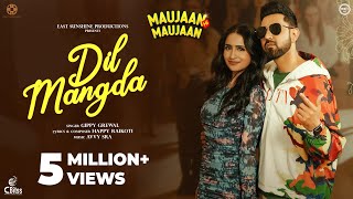 DIL MANGDA Official Video Maujaan Hi Maujaan  Gippy Grewal  Tanu Grewal Happy Raikoti Avvy Sra [upl. by Reich]