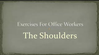 Shoulder Exercises for Office Workers [upl. by Durarte639]