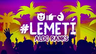 Aldo Ranks  LeMeti Audio Oficial [upl. by Lowndes376]