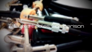 12 Guitar Cable Comparisons [upl. by Enileuqaj]