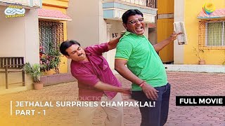 Jethalal Surprises Champaklal IFULL MOVIE Part 1  Taarak Mehta Ka Ooltah Chashmah Ep 1507 to 1509 [upl. by Nnylyar]