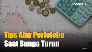 Suku Bunga Turun Ini Tips Rebalancing Portofolio  KONTAN News [upl. by Holleran]