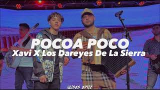 POCO A POCO  Xavi X Los Dareyes De La Sierra LETRALYRICS2023 [upl. by Heyman]