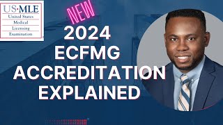 New ECFMG 2024 Recognized Accreditation Explained  Changes for IMGFMG 2024 [upl. by Smallman]