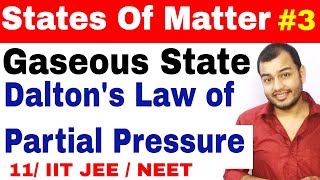 11 chap 5  States Of Matter  Gaseous State 03  Dlatons Law Of Partial Pressure IIT JEE  NEET [upl. by Nadaha]