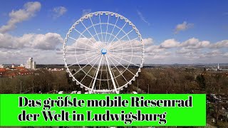 City Star  Das größte mobile Riesenrad der Welt in Ludwigsburg  Giant ferris wheel [upl. by Celene]