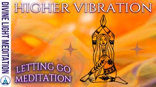 LETTING GO RELEASING ILLUSION amp HIGHER PERSPECTIVE MEDITATION  SIRIAN STARSEEDS HIGHER VIBRATION [upl. by Annavaj]