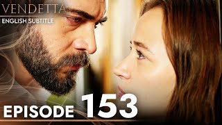 Vendetta  Episode 153 English Subtitled  Kan Cicekleri [upl. by Kushner567]