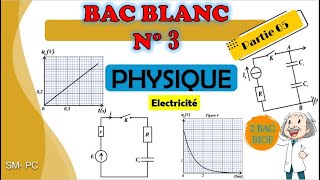 Correction BAC Blanc n° 3  Physique  Electricité  Partie 05 2 BAC SVT  PC  SVT [upl. by Raphaela]