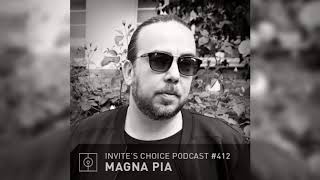 Invites Choice Podcast 412  Magna Pia [upl. by Ycnuahc]