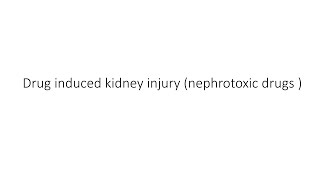 Drug induced kidney injury nephrotoxic drugs [upl. by Linad447]