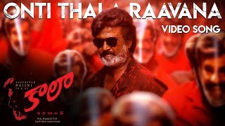 Onti Thala Raavana  Video Song  Kaala Telugu  Rajinikanth  Pa Ranjith  Dhanush [upl. by Josefina]