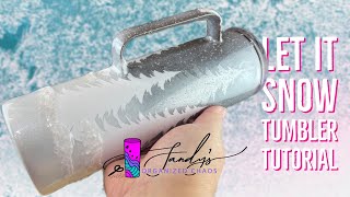 Mica amp Glitter Snow  Let It Snow Tumbler Tutorial [upl. by Adrien45]