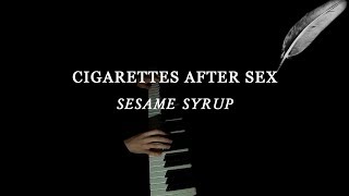 Sesame Syrup  Cigarettes After sex Piano cover [upl. by Boyden]