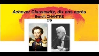 quotAchever Clausewitzquot dix ans après  Benoît CHANTRE 29 [upl. by Elehcir827]