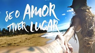 Jorge amp Mateus  Se o Amor Tiver Lugar Lyric Video Oficial [upl. by Nat]