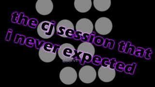 The CJ Session That I Never Expected [upl. by Catrina]