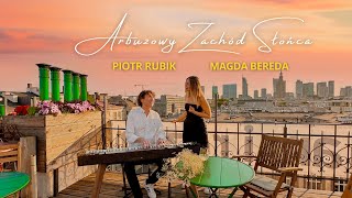 Magda Bereda i Piotr Rubik  Arbuzowy Zachód Słońca Official Video [upl. by Nnaerb]