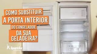 Como substituir a porta interior do congelador da sua geladeira [upl. by Michaud]