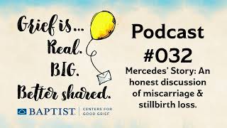 Episode 32 Mercedes Story An honest discussion of miscarriage amp stillbirth loss [upl. by Burrton]