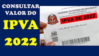 VEJA COMO CONSULTAR O VALOR DO IPVA DE 2022 [upl. by Cornwall]