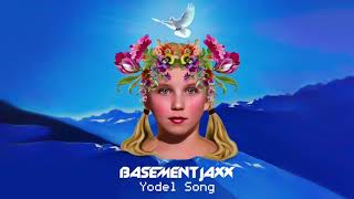 Basement Jaxx  Yodel Song feat Sofia Shkidchenko [upl. by Ailliw]