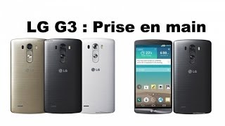 Prise en main LG G3 [upl. by Benson809]