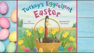 Turkeys Eggcellent Easter  Wendi Silvano  Kids Books Read Aloud  Bedtime Stories for Kids [upl. by Cyprus]