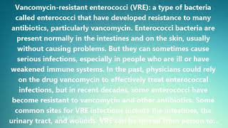 VancomycinResistant Enterococci VRE  Medical Meaning and Pronunciation [upl. by Eemla835]