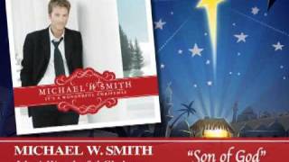 Michael W Smith  Son of God [upl. by Haggi743]