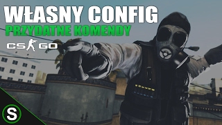 CSGO  WŁASNY CONFIG  PRZYDATNE KOMENDY [upl. by Aitenev365]