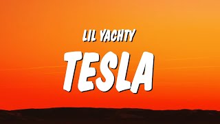 Lil Yachty  TESLA Lyrics [upl. by Anicart158]