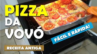 PIZZA DA VOVÓ  RÁPIDA E FÁCIL [upl. by Uhej770]