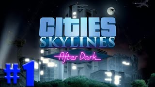 Cities Skylines After Dark  AO CAIR DA NOITE 1 GameplayPCPTBRHD [upl. by Kessiah795]