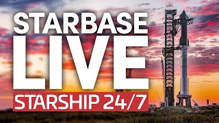 Starbase Live 247 Starship amp Super Heavy Development From SpaceXs Boca Chica Facility [upl. by Creath]