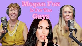 261  Megan Fox is for the Gays with Roz Hernandez [upl. by Haek]