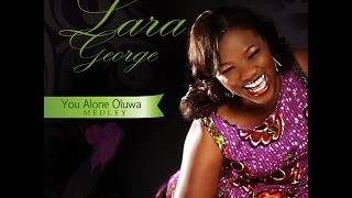 Lara George  YOU ALONE OLUWA MEDLEY  the Viral Video [upl. by Repsihw882]