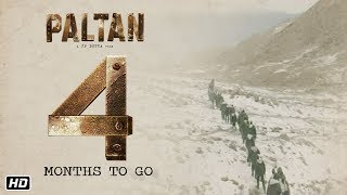 Paltan  Official Teaser  A JP Dutta Film  4 Months To Go  Releasing 7th September 2018 [upl. by Aicala]