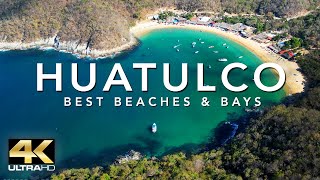 HUATULCO  MEXICO  BEST BEACHES amp BAYS IN 4K ULTRA HD [upl. by Atig365]